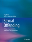 Sexual Offending : Predisposing Antecedents, Assessments and Management - eBook