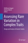 Assessing Rare Variation in Complex Traits : Design and Analysis of Genetic Studies - eBook
