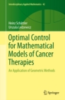 Optimal Control for Mathematical Models of Cancer Therapies : An Application of Geometric Methods - eBook