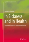 In Sickness and In Health : Disease and Disability in Contemporary America - eBook
