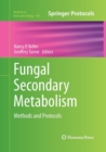 Fungal Secondary Metabolism : Methods and Protocols - Book