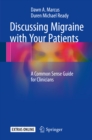 Discussing Migraine With Your Patients : A Common Sense Guide for Clinicians - eBook