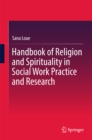 Handbook of Religion and Spirituality in Social Work Practice and Research - eBook