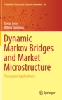 Dynamic Markov Bridges and Market Microstructure : Theory and Applications - Book