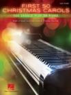 First 50 Christmas Carols : You Should Play on Piano - Book