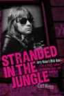 Stranded in the Jungle : Jerry Nolan's Wild Ride: A Tale of Drugs, Fashion, the New York Dolls and Punk Rock - Book