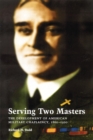 Serving Two Masters : The Development of American Military Chaplaincy, 1860-1920 - eBook