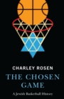 Chosen Game : A Jewish Basketball History - eBook