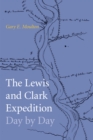 Lewis and Clark Expedition Day by Day - eBook