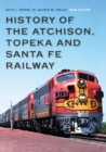 History of the Atchison, Topeka and Santa Fe Railway - Book