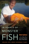 In Search of Monster Fish : Angling for a More Sustainable Planet - eBook