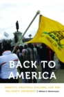 Back to America : Identity, Political Culture, and the Tea Party Movement - eBook