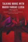 Talking Books with Mario Vargas Llosa : A Retrospective - eBook