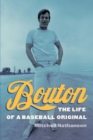 Bouton : The Life of a Baseball Original - eBook