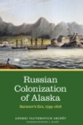 Russian Colonization of Alaska : Baranov's Era, 1799-1818 - eBook