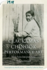 Clackamas Chinook Performance Art : Verse Form Interpretations - eBook
