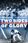 Two Sides of Glory : The 1986 Boston Red Sox in Their Own Words - eBook