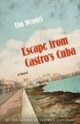 Escape from Castro's Cuba : A Novel - eBook