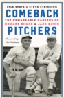 Comeback Pitchers : The Remarkable Careers of Howard Ehmke and Jack Quinn - eBook