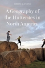 Geography of the Hutterites in North America - eBook