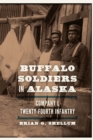 Buffalo Soldiers in Alaska : Company L, Twenty-Fourth Infantry - eBook