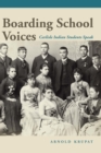 Boarding School Voices : Carlisle Indian School Students Speak - eBook