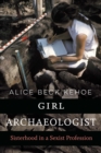 Girl Archaeologist : Sisterhood in a Sexist Profession - eBook