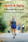 Sports and Aging : A Prescription for Longevity - eBook