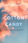 Cotton Candy : Poems Dipped Out of the Air - eBook