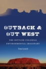 Outback and Out West : The Settler-Colonial Environmental Imaginary - eBook