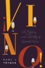 !Vino! : The History and Identity of Spanish Wine - eBook