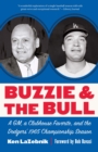 Buzzie and the Bull : A GM, a Clubhouse Favorite, and the Dodgers' 1965 Championship Season - Book