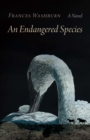 An Endangered Species : A Novel - Book