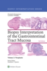 Biopsy Interpretation of the Gastrointestinal Tract Mucosa: Volume 2: Neoplastic - eBook