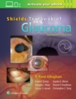 Shields' Textbook of Glaucoma - Book