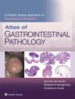 Atlas of Gastrointestinal Pathology: A Pattern Based Approach to Neoplastic Biopsies - eBook