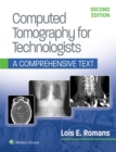 Computed Tomography for Technologists: A Comprehensive Text - Book