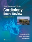 The Cleveland Clinic Cardiology Board Review - eBook