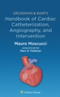 Grossman & Baim's Handbook of Cardiac Catheterization, Angiography, and Intervention - eBook
