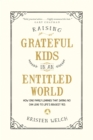 Raising Grateful Kids in an Entitled World - eBook
