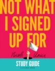 Not What I Signed Up For Study Guide - eBook