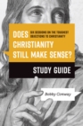 Does Christianity Still Make Sense? Study Guide - eBook