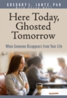 Here Today, Ghosted Tomorrow - eBook