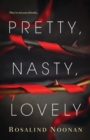 Pretty, Nasty, Lovely - Book