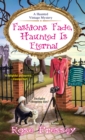 Fashions Fade, Haunted Is Eternal - eBook