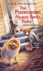 The Pomeranian Always Barks Twice - eBook