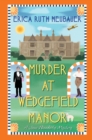 Murder at Wedgefield Manor : A Riveting WW1 Historical Mystery - eBook