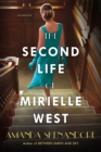 The Second Life of Mirielle West : A Haunting Historical Novel Perfect for Book Clubs - Book