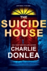 The Suicide House : A Gripping and Brilliant Novel of Suspense - eBook