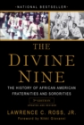 The Divine Nine : The History of African American Fraternities and Sororities - eBook